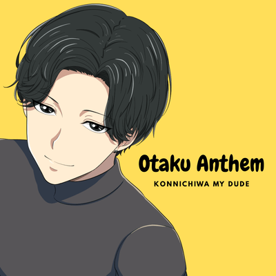 Otaku Anthem