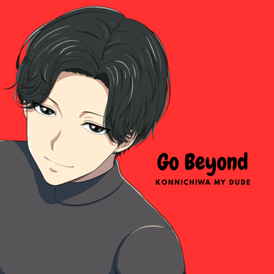 Go Beyond