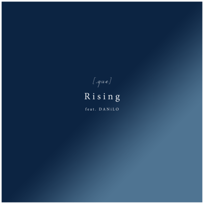 Rising