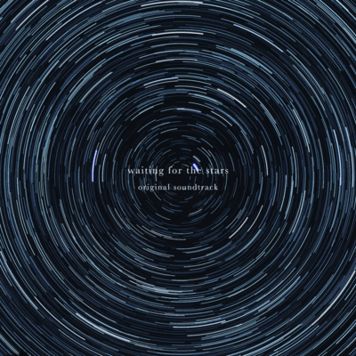 Waiting for the Stars (Original Soundtrack)