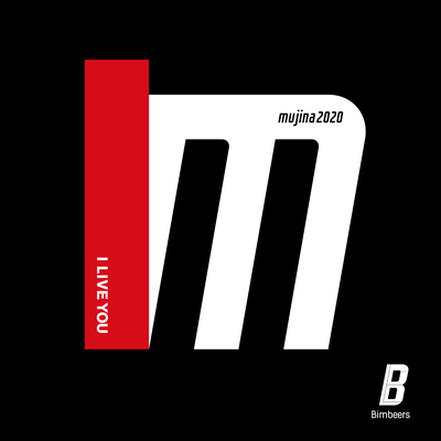 I LIVE YOU / MUJINA2020