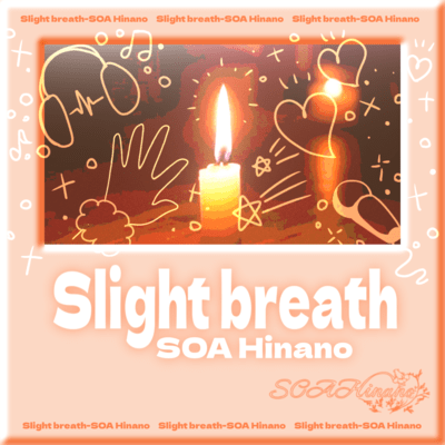Slight breath
