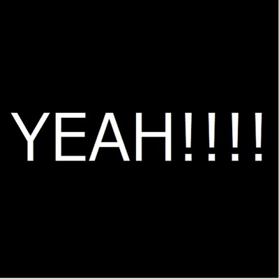 YEAH!!!!