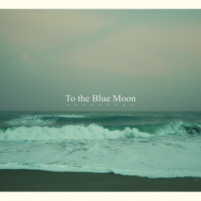 To the Blue Moon