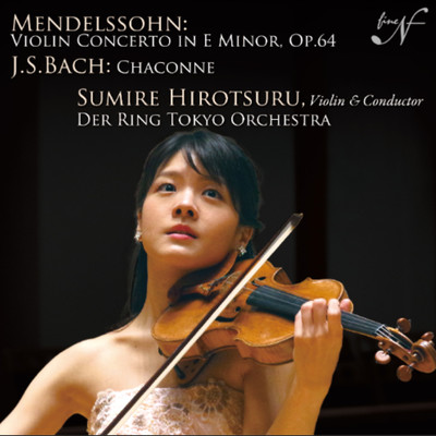FELIX MENDELSSOHN BARTHOLDY (1809-1847) Violin Concerto, CHACONNE