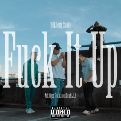 Fuck It Up (feat. Aston Rich & L.I.P)