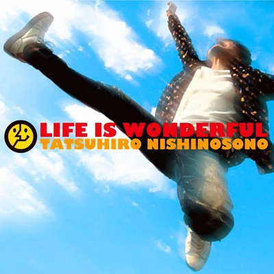 LIFE IS WONDERFUL