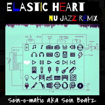 ELASTIC HEART (Nu Jazz Remix)