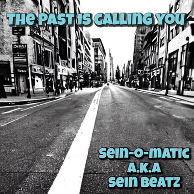 The Past Is Calling You