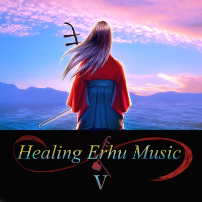 Healing Erhu Music Part 5