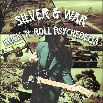 Silver&War Rock 'n' roll Psychedelia