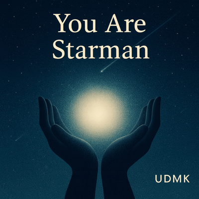 You Are Starman