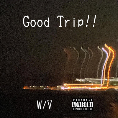 Good Trip!!