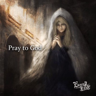 Pray to God