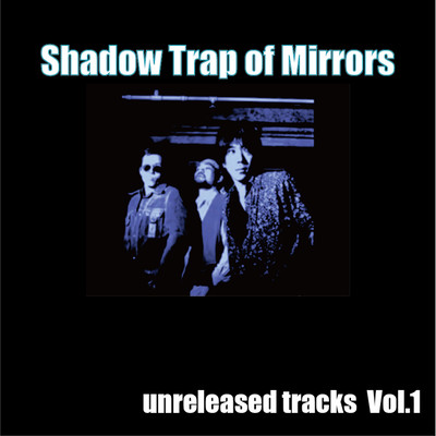 unreleased tracks Vol.1