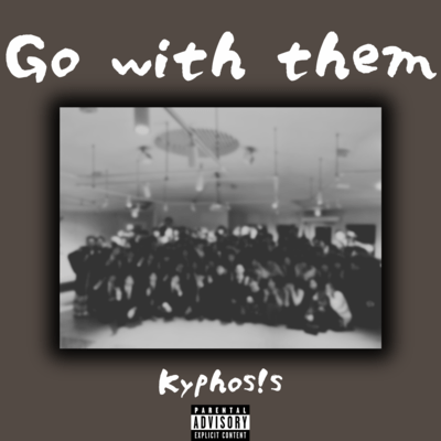 Go with them