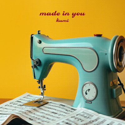 made in you