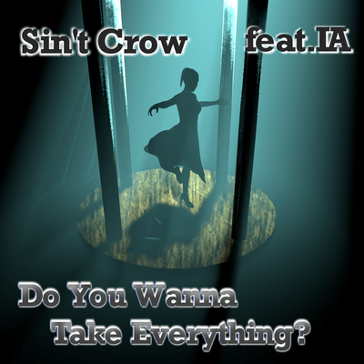 Do You Wanna Take Everything? (feat. IA)