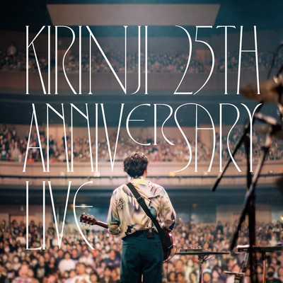 KIRINJI 25th ANNIVERSARY (LIVE at LINE CUBE SHIBUYA - Select Edition)