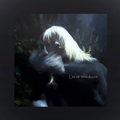 Dark shadows