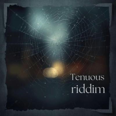 Tenuous Riddim