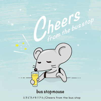 Tokidoki Memorial/Cheers from the bus stop