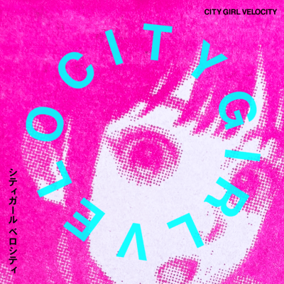 CITY GIRL VELOCITY