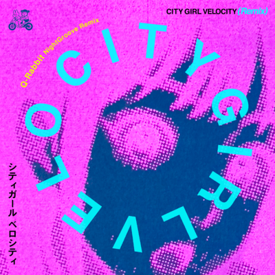 CITY GIRL VELOCITY (Q-Rabbit NightGroove Remix)