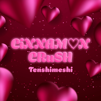CiNNAMON CRuSH