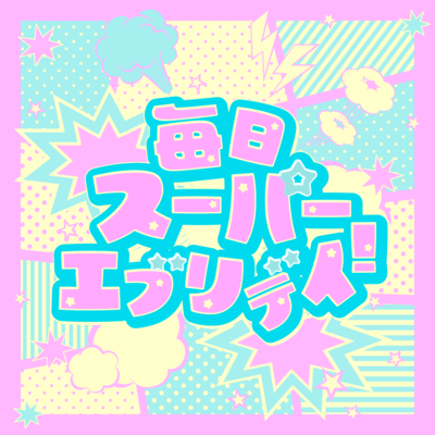 Mainichi Super Every day