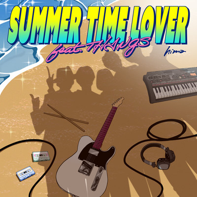 SUMMER TIME LOVER (feat. THINGS)