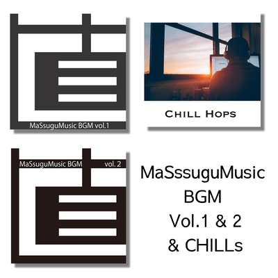 MaSssuguMusic BGM Vol.1 & 2 & CHILLs