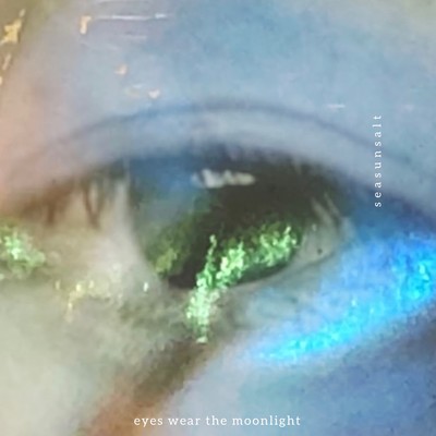 eyes wear the moonlight