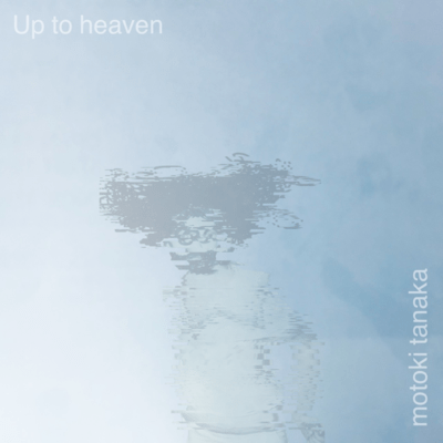 Up to heaven
