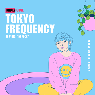 Tokyo Frequency - JP Vibes