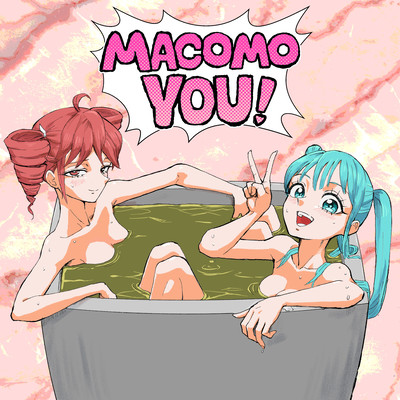 macomo you! (feat. HATSUNE MIKU & KASANE TETO)