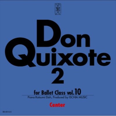 Don Quixote 2 for Ballet Class vol.10 Center