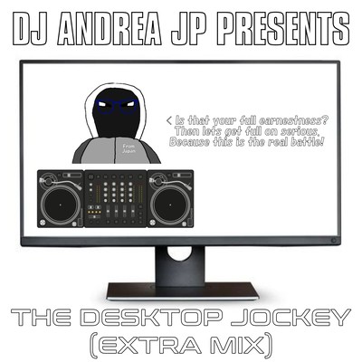 THE DESKTOP JOCKEY (EXTRA MIX)