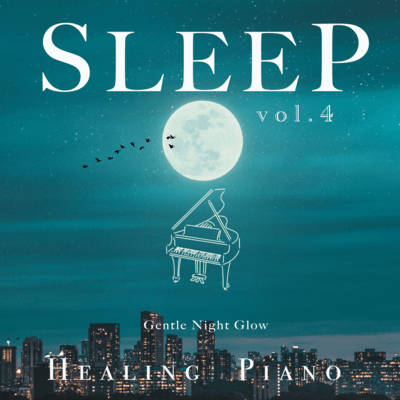 Sleep Piano Vol.4 - Gentle Night Glow