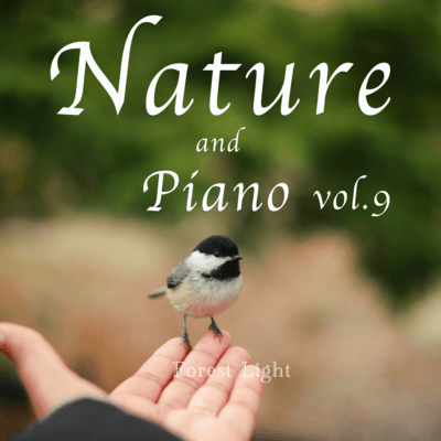 Nature and Piano Vol.9 - Forest Light