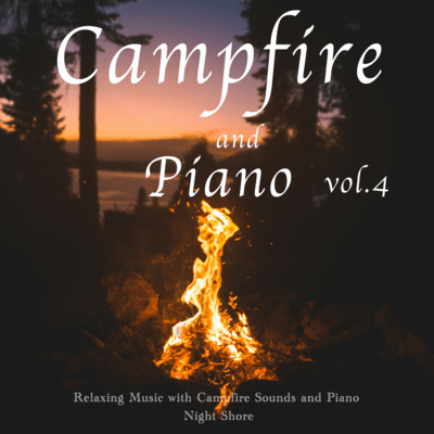 Nature and Piano Relaxing Music with Campfire Sounds and Piano vol.4 - Night Shore