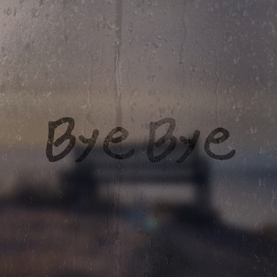 Bye Bye