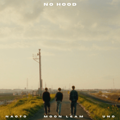NO HOOD (feat. NAOTO & Uno)