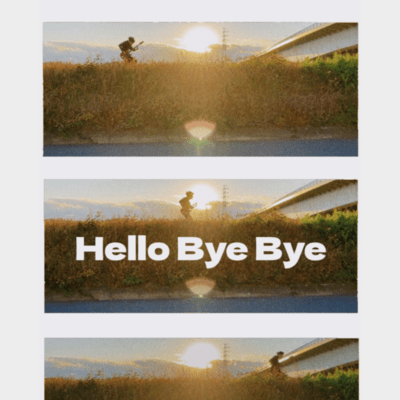 Hello Bye Bye
