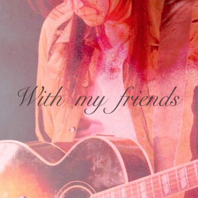 With my friends