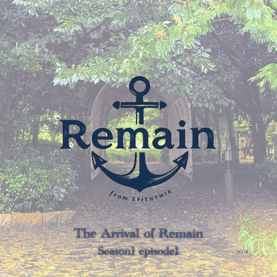 The Arrival of Remain