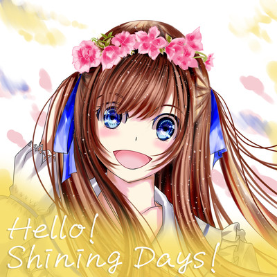 Hello! Shining Days!