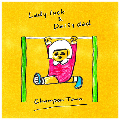 Lady luck & Daisy dad