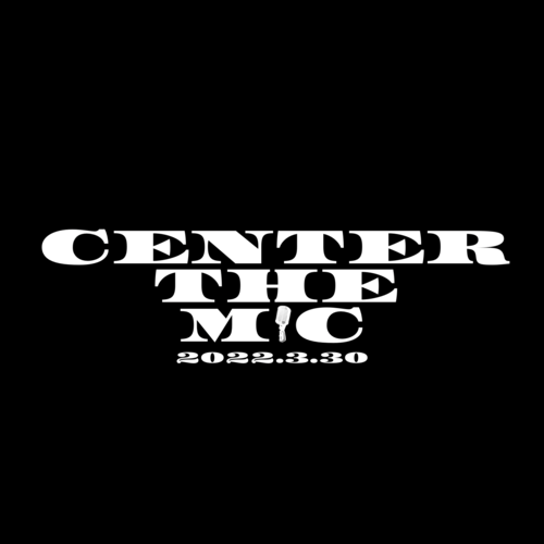 CENTER THE MIC