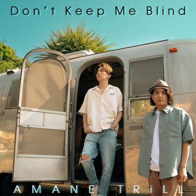 Don't Keep Me Blind